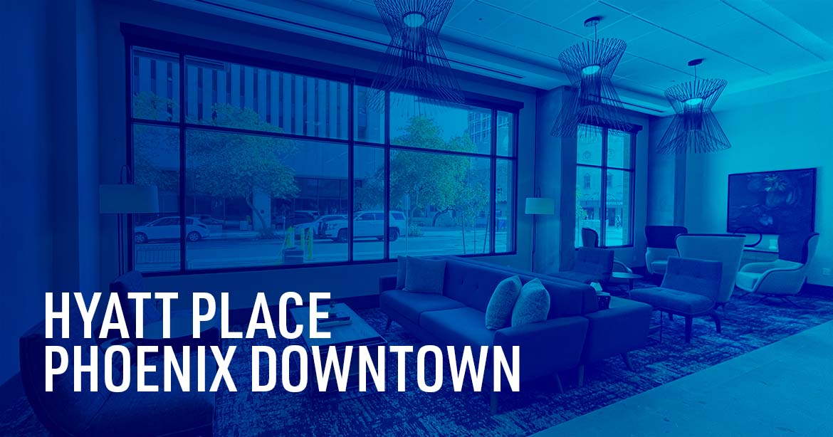Hyatt Place Phoenix Downtown Receives Certificate of Occupancy 